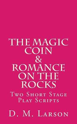 Book cover for The Magic Coin & Romance on the Rocks