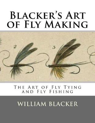 Book cover for Blacker's Art of Fly Making