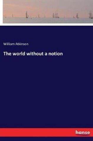 Cover of The world without a notion