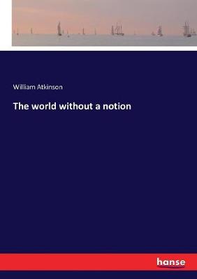 Book cover for The world without a notion