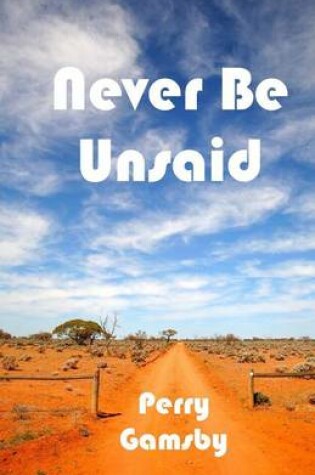 Cover of Never Be Unsaid