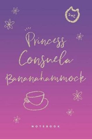 Cover of Princess Consuela Bananahammock Notebook