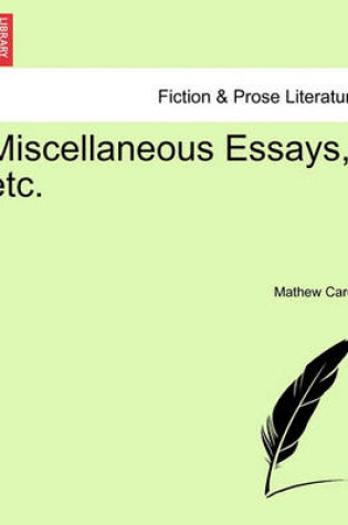 Cover of Miscellaneous Essays, Etc.