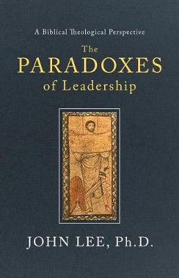 Book cover for The Paradoxes of Leadership