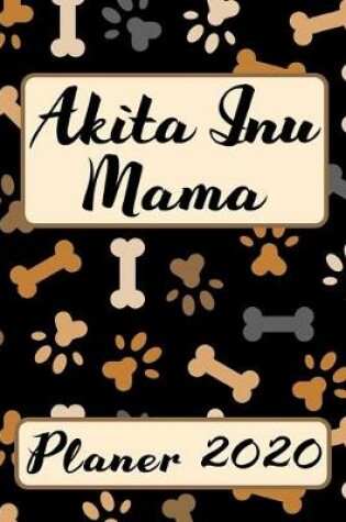 Cover of AKITA INU MAMA Planer 2020