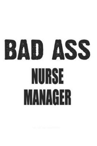Cover of Bad Ass Nurse Manager