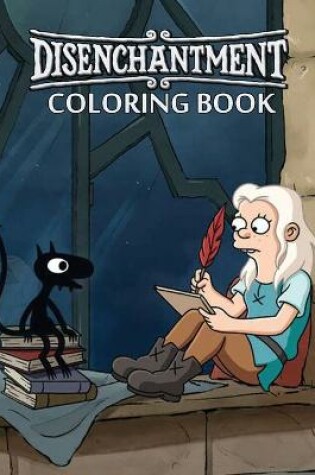 Cover of Disenchantment Coloring Book