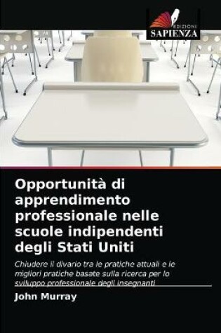 Cover of Opportunità di apprendimento professionale nelle scuole indipendenti degli Stati Uniti