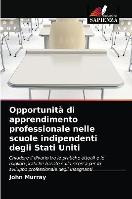 Book cover for Opportunità di apprendimento professionale nelle scuole indipendenti degli Stati Uniti