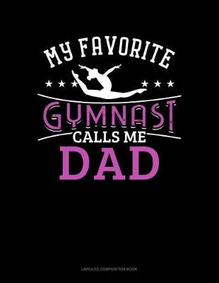 Book cover for My Favorite Gymnast Calls Me Dad