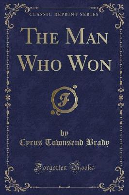 Book cover for The Man Who Won (Classic Reprint)