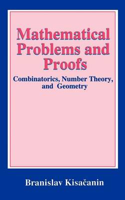 Book cover for Mathematical Problems and Proofs: Combinatorics, Number Theory, and Geometry