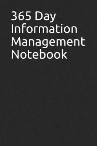 Cover of 365 Day Information Management Notebook