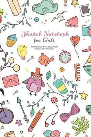 Cover of Sketch Notebook for Girls