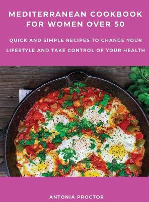 Cover of Mediterranean Cookbook for Women Over 50