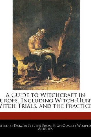 Cover of A Guide to Witchcraft in Europe, Including Witch-Hunt, Witch Trials, and the Practices