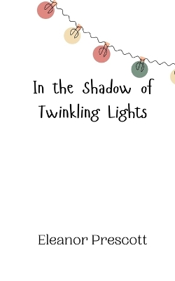 Book cover for In the Shadow of Twinkling Lights