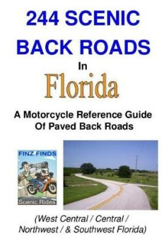 Cover of 244 Scenic Back Roads In Florida