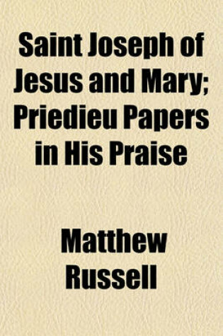 Cover of Saint Joseph of Jesus and Mary; Priedieu Papers in His Praise