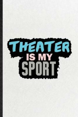 Cover of Theater Is My Sport