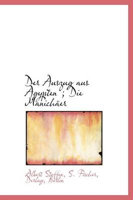 Book cover for Der Auszug Aus Agypten; Die Manichaer