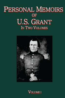 Book cover for Personal Memoirs of U.S. Grant Vol. I