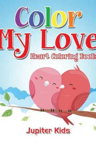 Cover of Color My Love