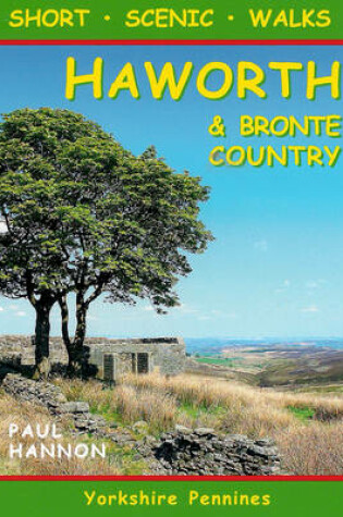 Cover of Short Scenic Walks - Haworth & Bronte Country