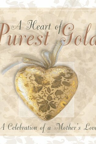 Cover of A Heart of Purest Gold