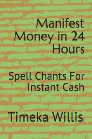 Cover of Manifest Money in 24 Hours