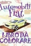 Book cover for ✌ Automobili Fiat ✎ Libro da Colorare Di Auto ✎ Libro da Color