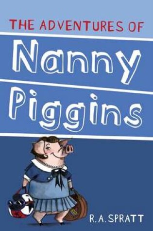 Cover of The Adventures Of Nanny Piggins 1