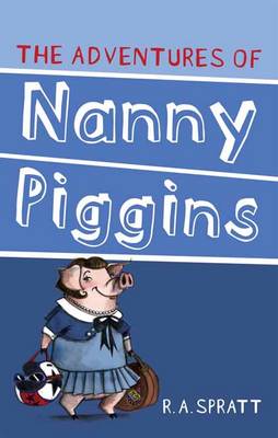 Book cover for The Adventures Of Nanny Piggins 1