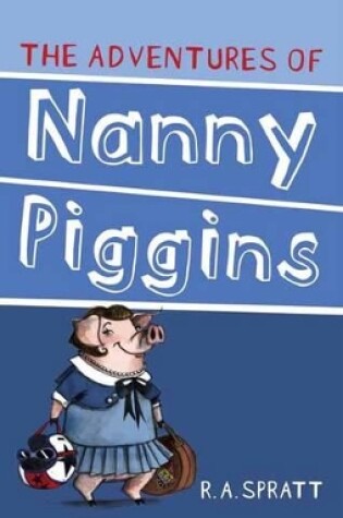 Cover of The Adventures Of Nanny Piggins 1