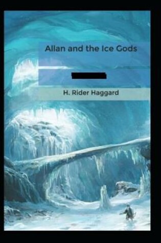 Cover of Allan and the Ice Gods Annotated