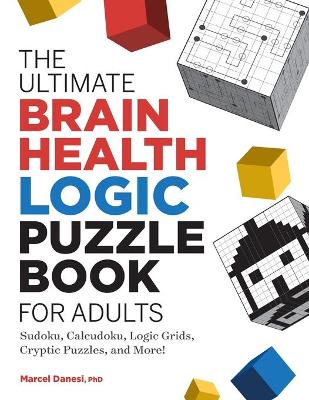 Cover of The Ultimate Brain Health Logic Puzzle Book for Adults