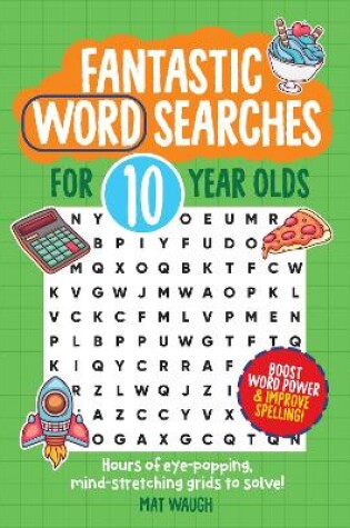 Cover of Fantastic Wordsearches for 10 Year Olds