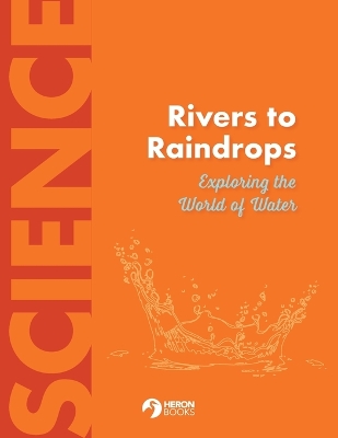 Book cover for Rivers to Raindrops Exploring the World of Water