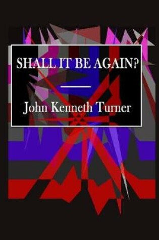 Cover of Shall It Be Again?