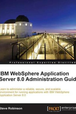 Cover of IBM WebSphere Application Server 8.0 Administration Guide