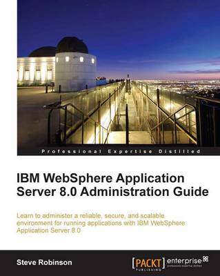 Book cover for IBM WebSphere Application Server 8.0 Administration Guide