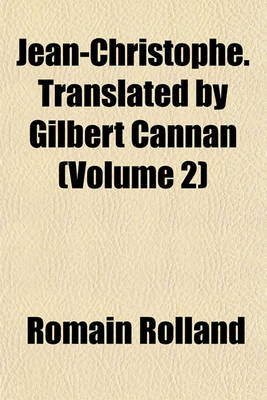 Book cover for Jean-Christophe. Translated by Gilbert Cannan (Volume 2)