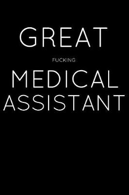 Book cover for Great Fucking Medical Assistant
