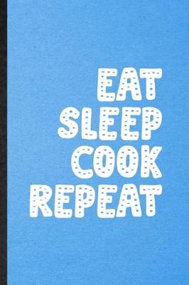 Book cover for Eat Sleep Cook Repeat