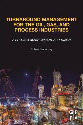 Book cover for Turnaround Management for the Oil, Gas, and Process Industries