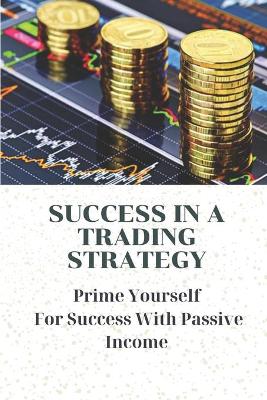 Cover of Success In A Trading Strategy