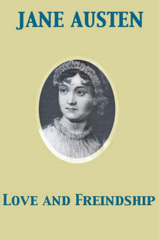 Cover of Love and Freindship [Sic]