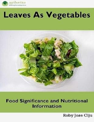 Book cover for Leaves As Vegetables: Food Significance and Nutritional Information