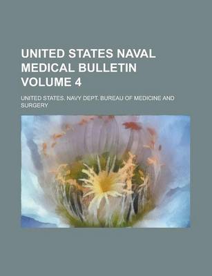 Book cover for United States Naval Medical Bulletin Volume 4