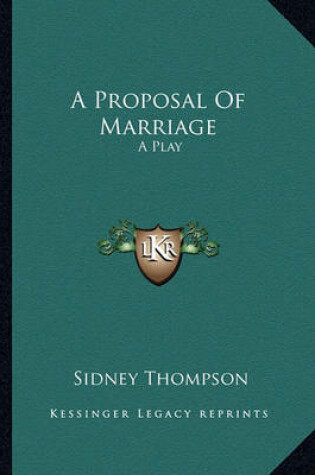 Cover of A Proposal Of Marriage